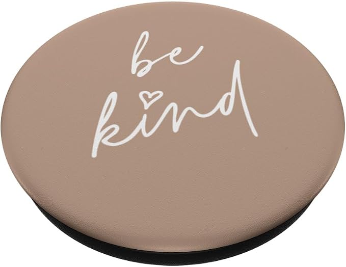 Be Kind - Cute Positive Inspirational Saying (Sand Beige) PopSockets Adhesive PopGrip