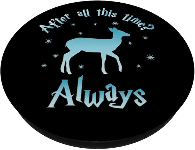 After All This Time Always - Witchcraft &amp Wizardry PopSockets Adhesive PopGrip