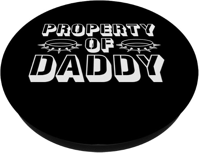 Property Of Daddy Kinky BDSM Sub &amp DOM sex PopSockets Adhesive PopGrip