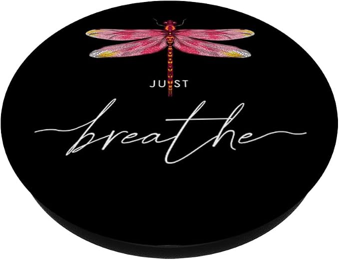 Just Dragonfly Motif Summer Breathe Inspiration Saying PopSockets Adhesive PopGrip