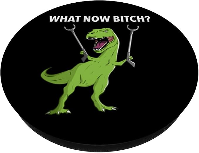 Funny T-Rex Dinosaur What Now Bitch Joke Humor Saying PopSockets PopGrip for MagSafe