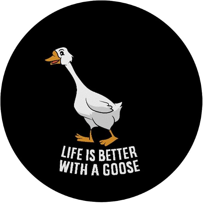 Life Is Better With A Goose Funny Goose PopSockets Adhesive PopGrip