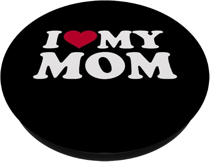 I love my mom PopSockets Adhesive PopGrip