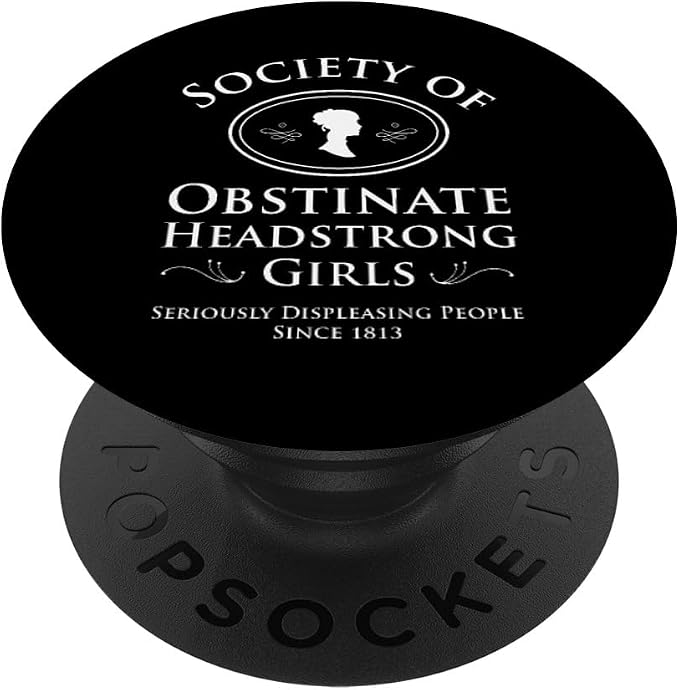 Society of Obstinate Headstrong Girls Pride and Prejudice PopSockets Adhesive PopGrip