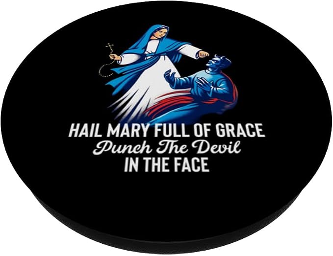 Hail Mary Full of Grace Punch the Devil in the Face Catholic PopSockets MagSafe PopGrip for iPhone