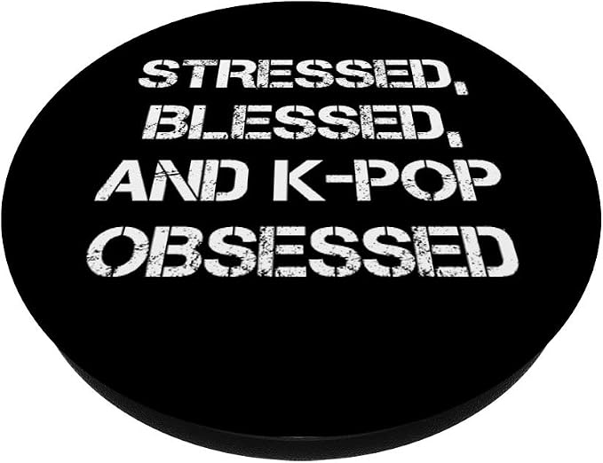 Stressed Blessed Kpop Obsessed Korean Pop PopSockets PopGrip: Swappable Grip for Phones &amp Tablets