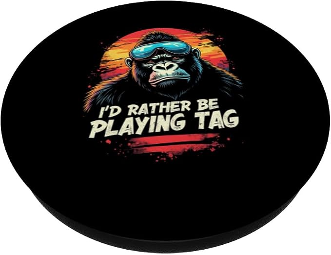 I'D RATHER BE PLAYING TAG Gorilla PopSockets Adhesive PopGrip