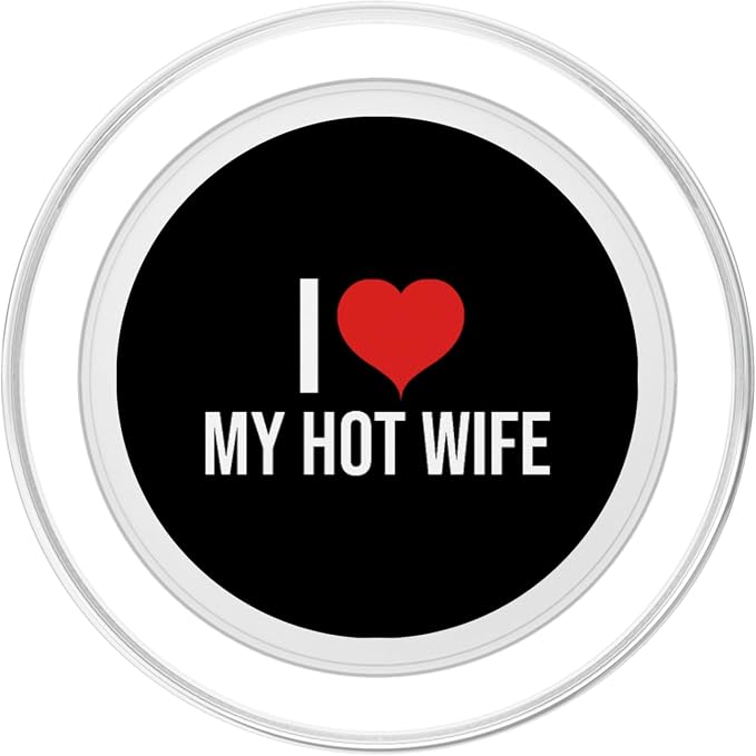 I Love My Hot Wife Design PopSockets Adhesive PopGrip