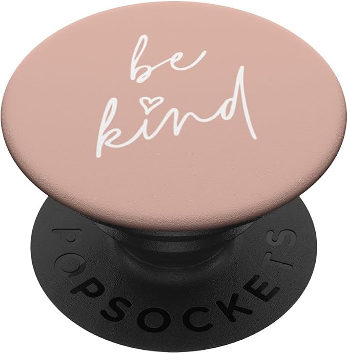 Be Kind - Cute Positive Inspirational Saying (Peach Blush) PopSockets Adhesive PopGrip