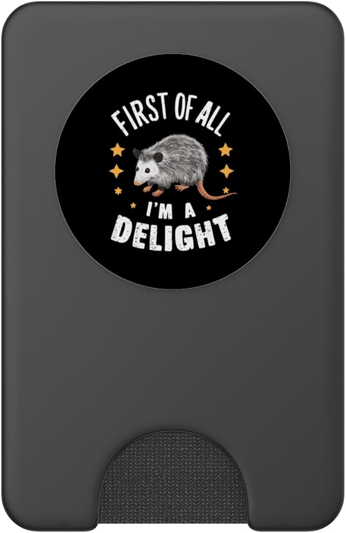 Opossum Possum First of All I'm A Delight PopSockets PopGrip for MagSafe