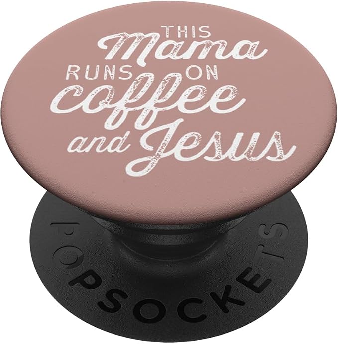 This Mama Runs on Coffee and Jesus - Cute Christian Quote PopSockets Adhesive PopGrip
