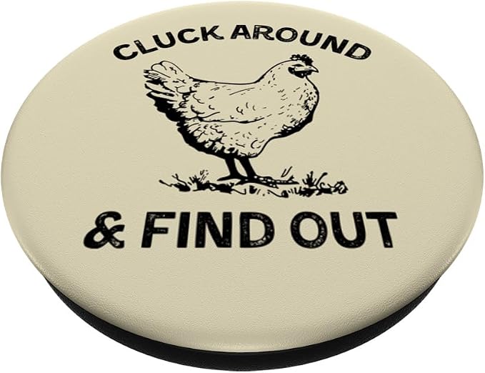 Cluck Around and Find Out Funny Chicken Adult Humor PopSockets Adhesive PopGrip