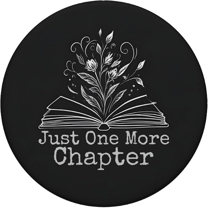 Just One More Chapter Floral Book Lover Bookish Reading PopSockets Adhesive PopGrip