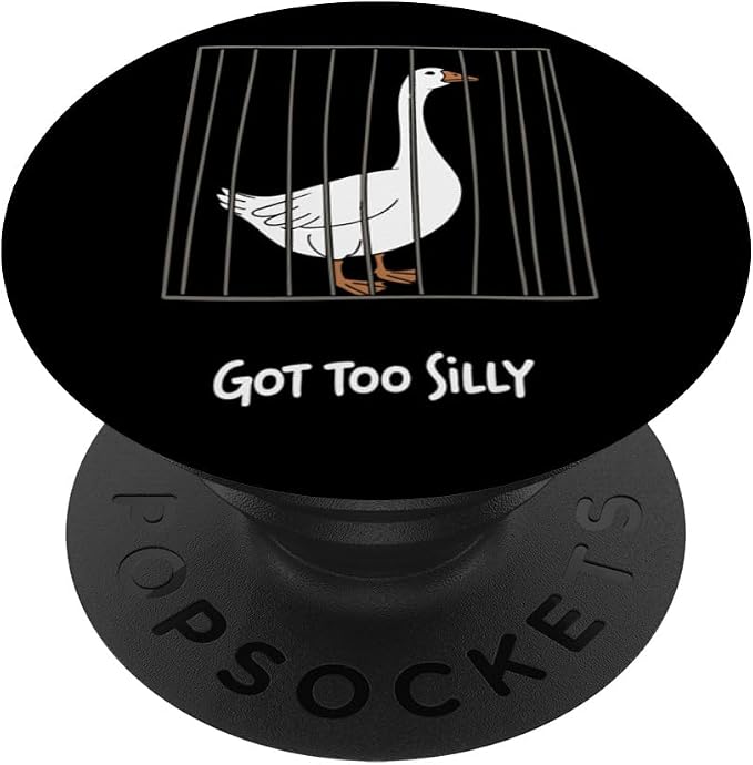 Goose Got Too Silly PopSockets Adhesive PopGrip