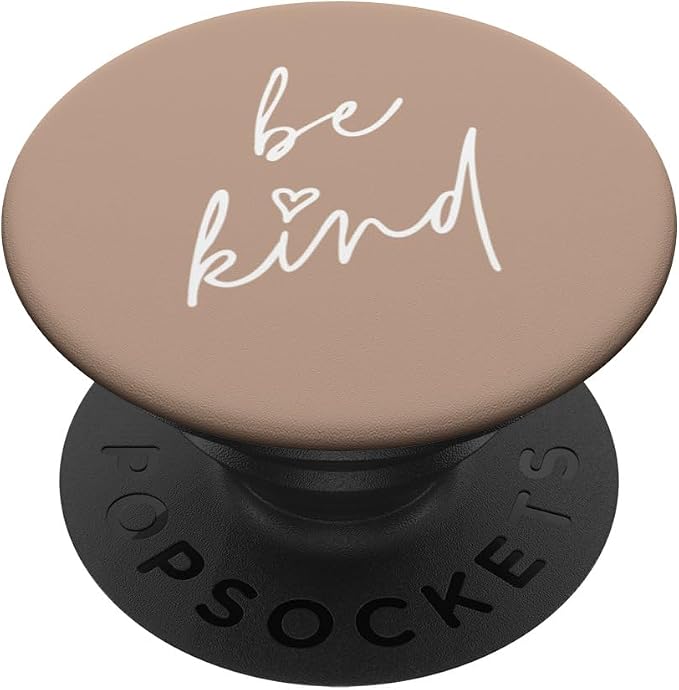 Be Kind - Cute Positive Inspirational Saying (Sand Beige) PopSockets Adhesive PopGrip