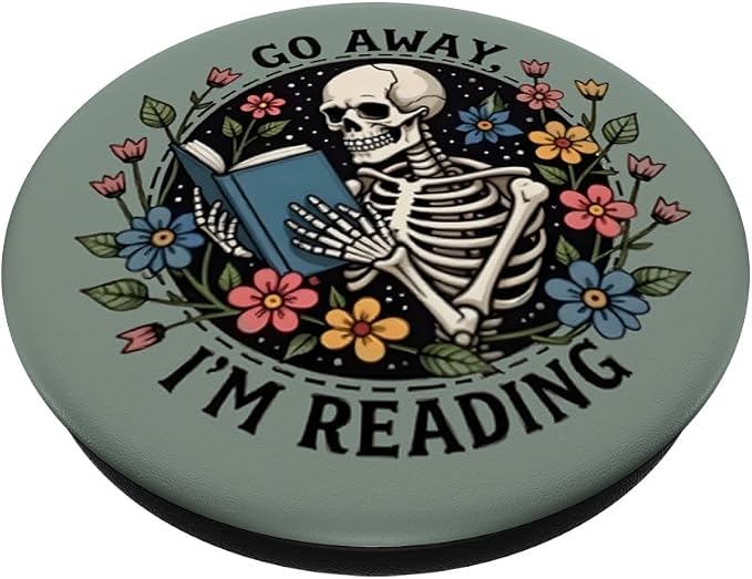 Go Away I'm Reading Funny Skeleton Book Lovers Bookish PopSockets PopGrip for MagSafe