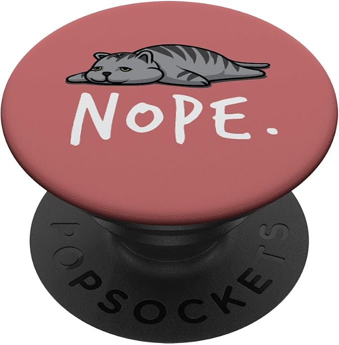 Lazy Cat Day Procrastinate Grumpy Tired Cute Funny Cat NOPE PopSockets Adhesive PopGrip