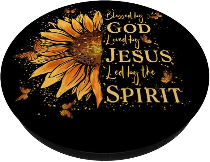 Blessed by God Loved by Jesus Led by The Spirit Sunflower PopSockets Adhesive PopGrip