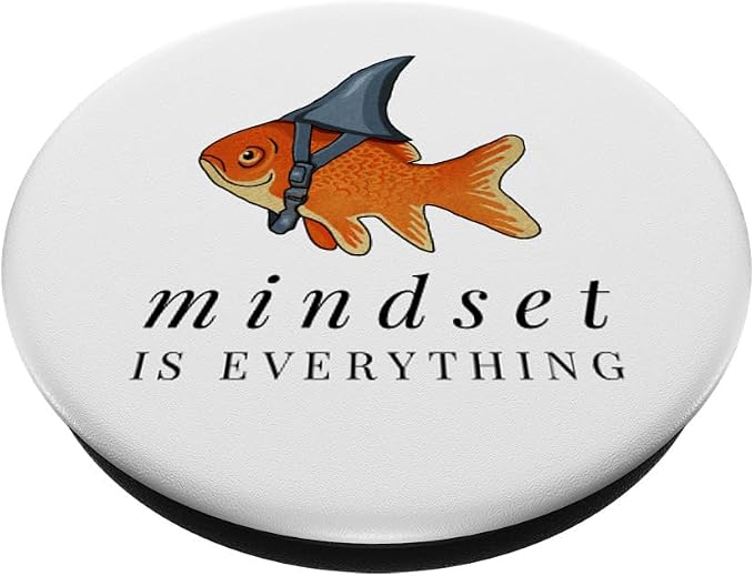 Mindset Motivational Quote Cute Goldfish Shark PopSockets Adhesive PopGrip