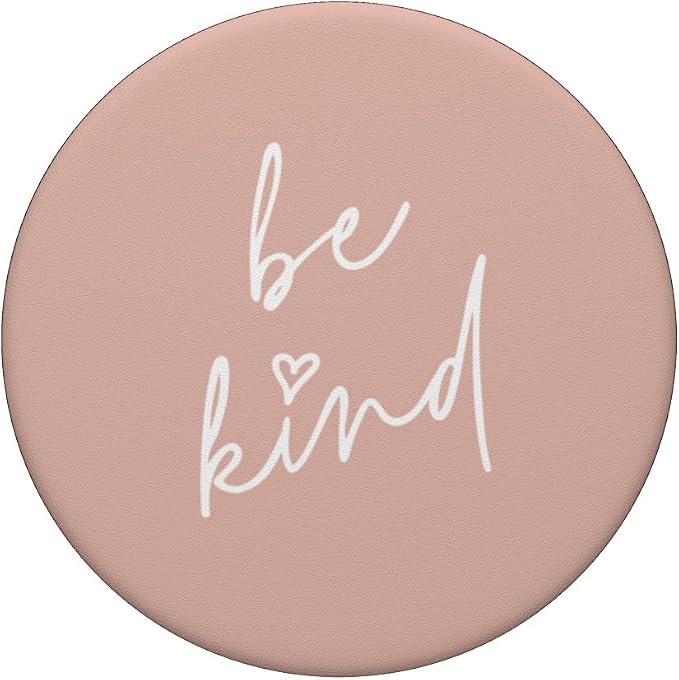 Be Kind - Cute Positive Inspirational Saying (Peach Blush) PopSockets Adhesive PopGrip