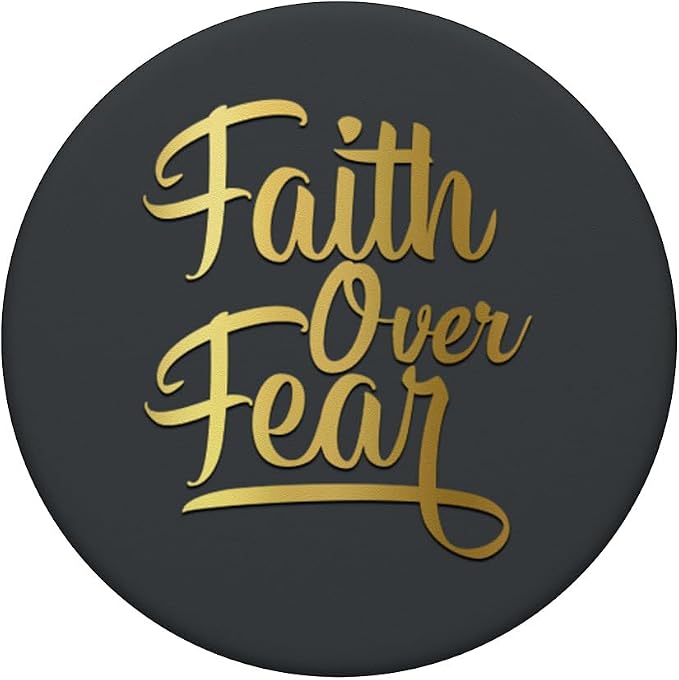 Golden Faith Over Fear On Dark Gray PopSockets Adhesive PopGrip