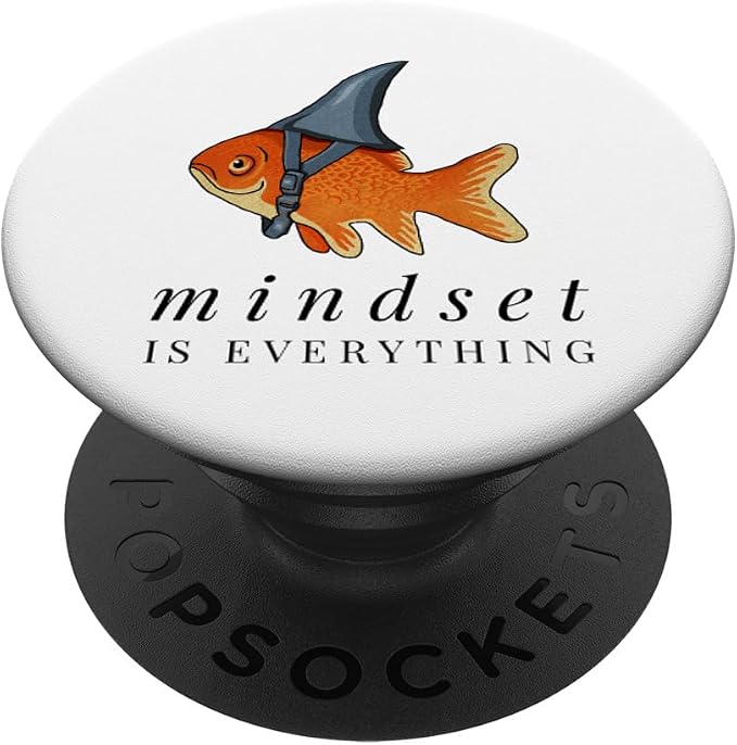 Mindset Motivational Quote Cute Goldfish Shark PopSockets Adhesive PopGrip