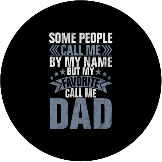 Some People Call Me By My Name But My Favorite Call Me Dad PopSockets PopWallet for MagSafe