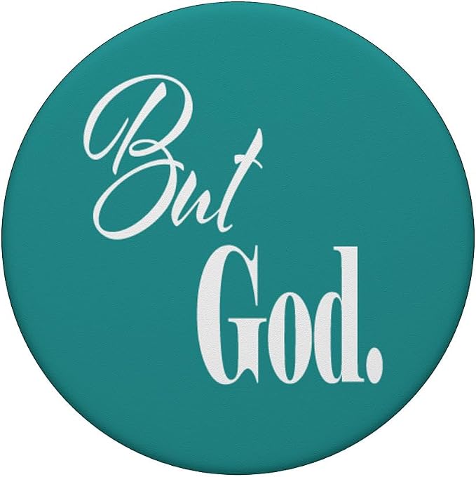 Inspirational But God Mobile Phone Stand Faith Religious PopSockets Swappable PopGrip