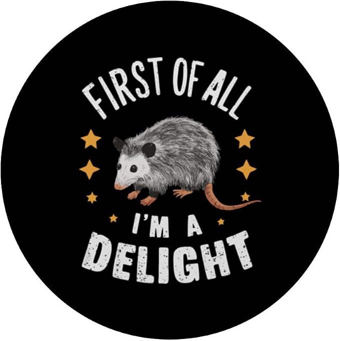 Opossum Possum First of All I'm A Delight PopSockets PopGrip for MagSafe