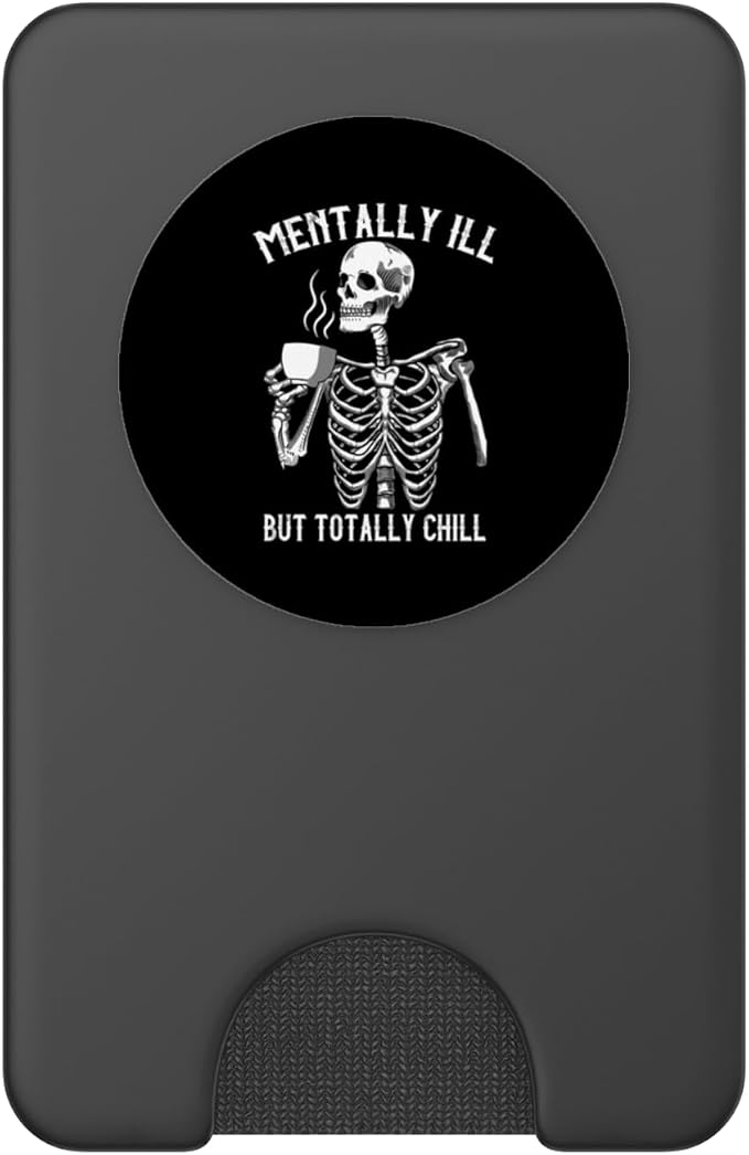 Skeleton Mentally Ill But Totally Chill Halloween Design PopSockets Adhesive PopGrip