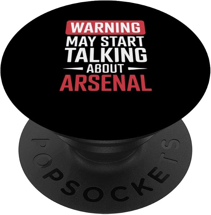 Funny Arsenal Warning may start talking about Arsenal PopSockets PopGrip for MagSafe