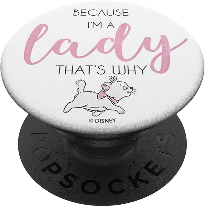 Disney The Aristocats Marie Because I'm A Lady That's Why PopSockets Adhesive PopGrip