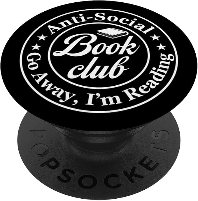 Anti Social Book Club Go Away I'm Reading Funny Bookworm PopSockets Adhesive PopGrip