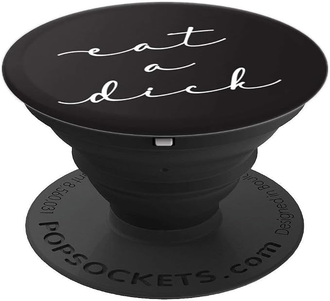 Eat A Dick Inappropriate Swear Word Adult Gift PopSockets Adhesive PopGrip