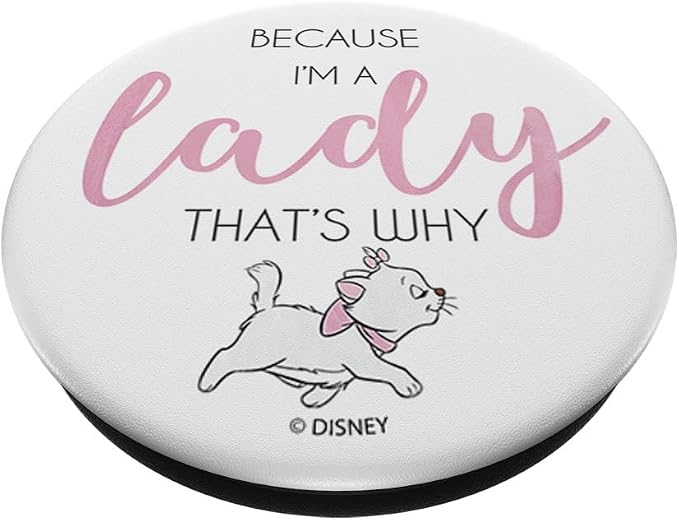 Disney The Aristocats Marie Because I'm A Lady That's Why PopSockets Adhesive PopGrip