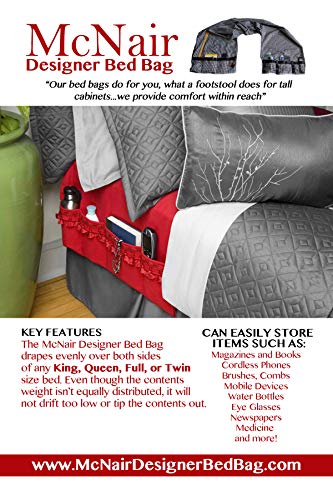 McNair D.B.B. Bedside Storage Organizer/Caddy extends from the left side of the bed to the right side. It provides easy access to remote controls, eye glasses, books, cell phones, water bottles, etc. - size: King