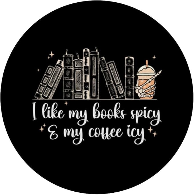 I Like My Books Spicy and My Coffee Icy Spicy Book Coffee PopSockets Standard PopGrip