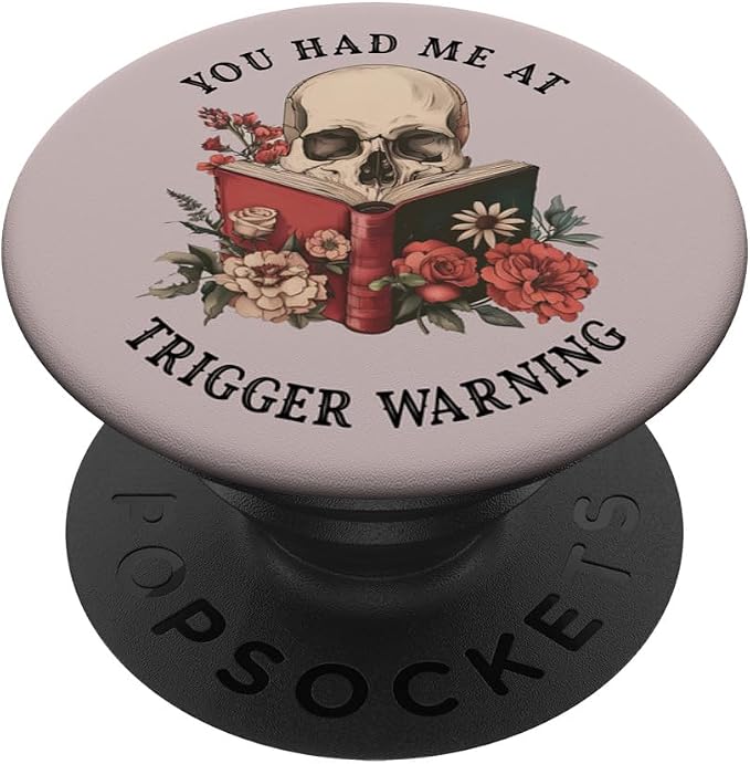 You Had Me at Trigger Warning Dark Romance Smutt Book Reader PopSockets PopGrip for MagSafe