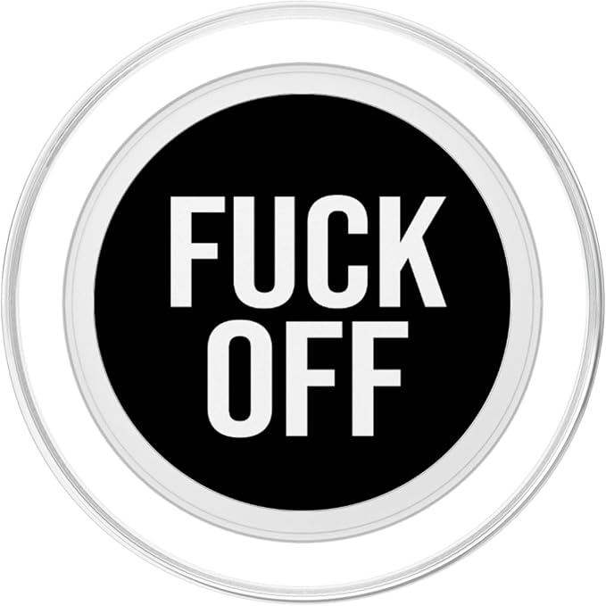 Fuck Off - Cute Funny Sarcastic Quote - BLACK COLOR PopSockets Adhesive PopGrip