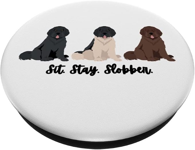 Cute Newfoundland Dogs: Sit. Stay. Slobber. PopSockets Swappable PopGrip