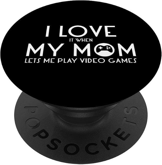 Teen Boy Gift Video Games I Love My Mom PopSockets Adhesive PopGrip