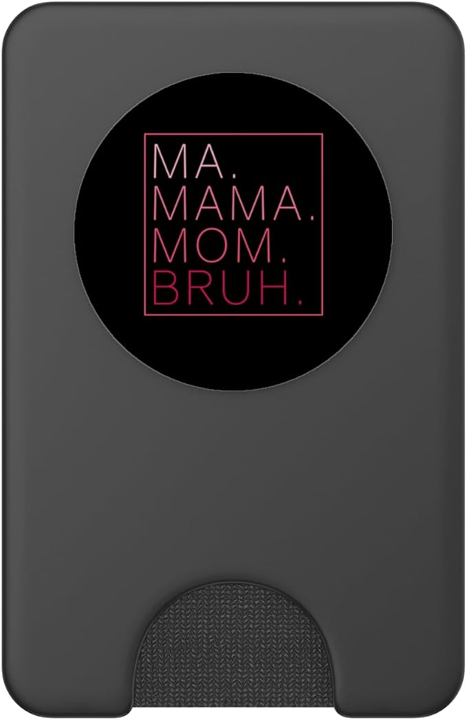 Ma Mama Mom Bruh Funny Mom Saying Cute Mom Mommy PopSockets Adhesive PopGrip