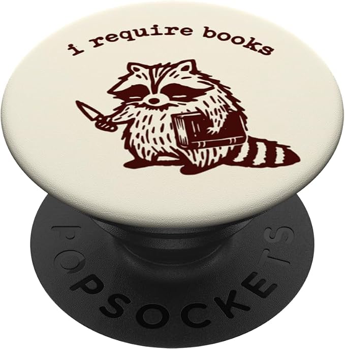 I Require Books Book Lover Bookish Librarian Reading Raccoon PopSockets Adhesive PopGrip