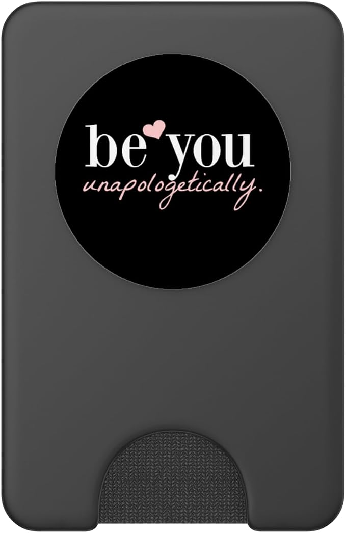 Be You Unapologetically Inspirational Quotes PopSockets Adhesive PopGrip
