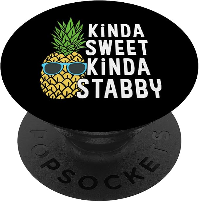 Pineapple Kinda Sweet Kinda Stabby Graphic Novelty Punny PopSockets Adhesive PopGrip