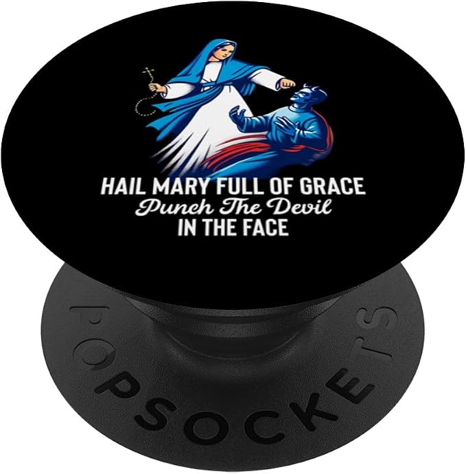 Hail Mary Full of Grace Punch the Devil in the Face Catholic PopSockets MagSafe PopGrip for iPhone
