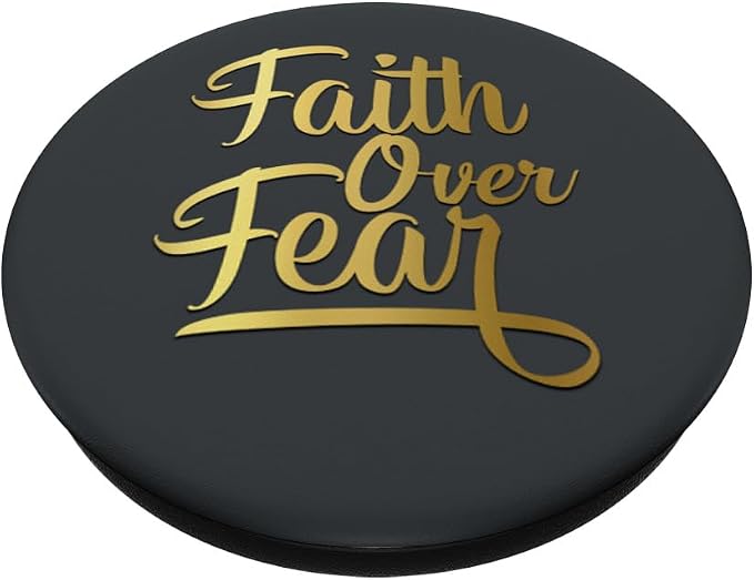 Golden Faith Over Fear On Dark Gray PopSockets Adhesive PopGrip