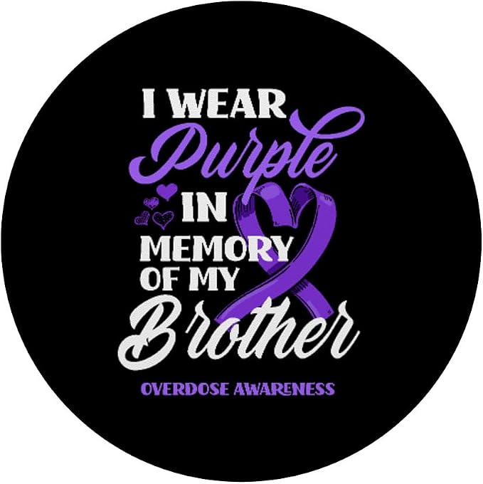I Wear Purple In Memory Of My Brother Overdose Awareness PopSockets Adhesive PopGrip