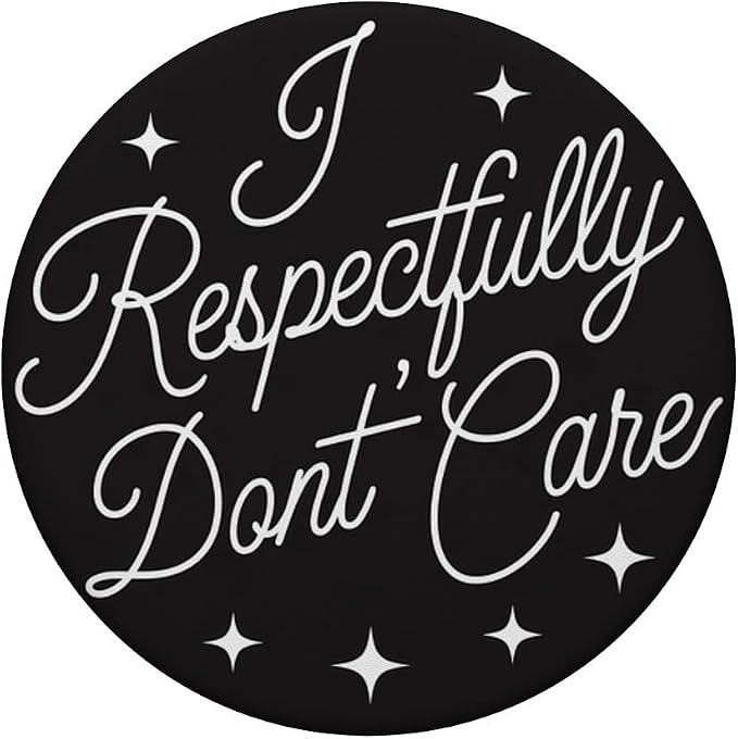 I Respectfully Don’t Care – Funny Quote Meme PopSockets PopWallet for MagSafe