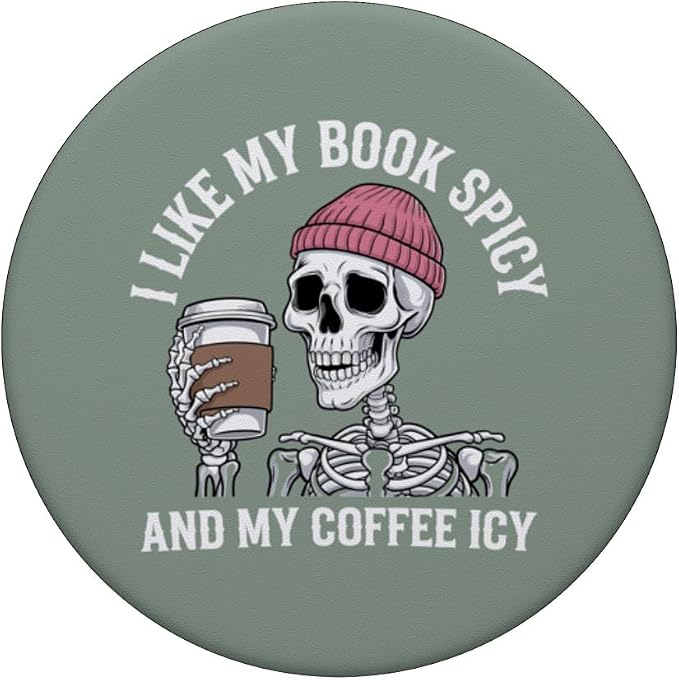 I Like My Book Spicy and My Coffee ICY Bookish Reading PopSockets PopGrip for MagSafe